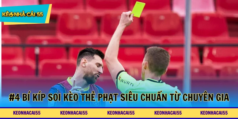 #4 Bí kíp soi kèo thẻ phạt siêu chuẩn từ chuyên gia